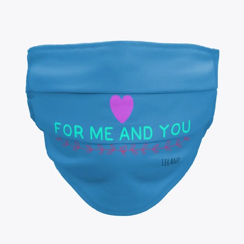 FOR ME AND YOU Face Mask (multi color)